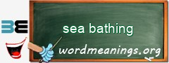 WordMeaning blackboard for sea bathing